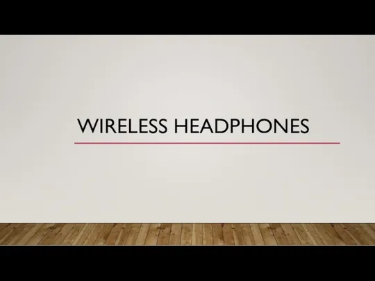 WIRELESS HEADPHONES