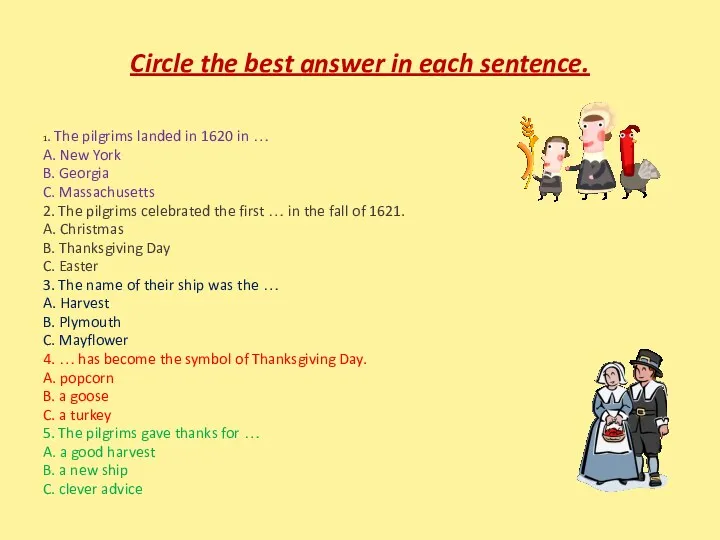 Circle the best answer in each sentence. 1. The pilgrims