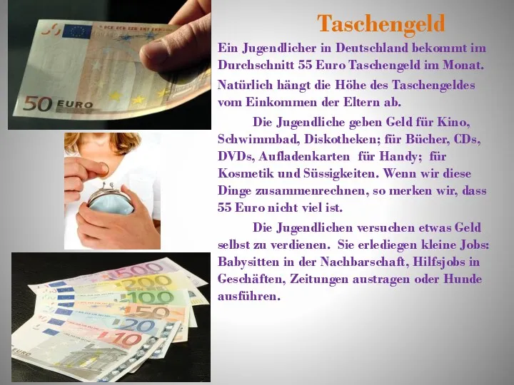 Taschengeld Ein Jugendlicher in Deutschland bekommt im Durchschnitt 55 Euro