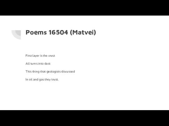 Poems 16504 (Matvei) First layer is the crust All turns