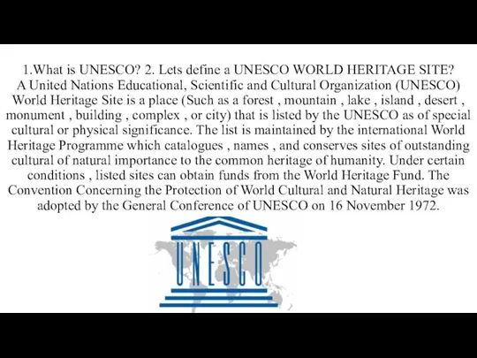 1.What is UNESCO? 2. Lets define a UNESCO WORLD HERITAGE