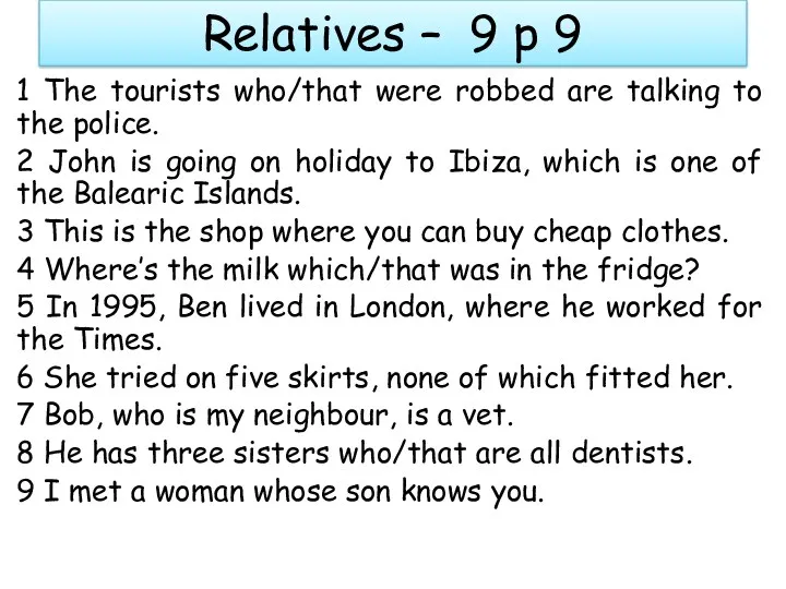 Relatives – 9 p 9 1 The tourists who/that were