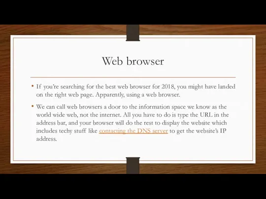 Web browser If you’re searching for the best web browser