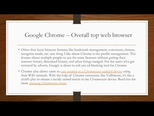 Google Chrome – Overall top web browser Other than basic