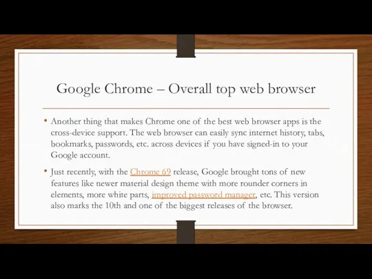 Google Chrome – Overall top web browser Another thing that