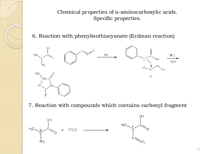 6. Reaction with phenylisothiocyanate (Erdman reaction) 7. Reaction with compounds