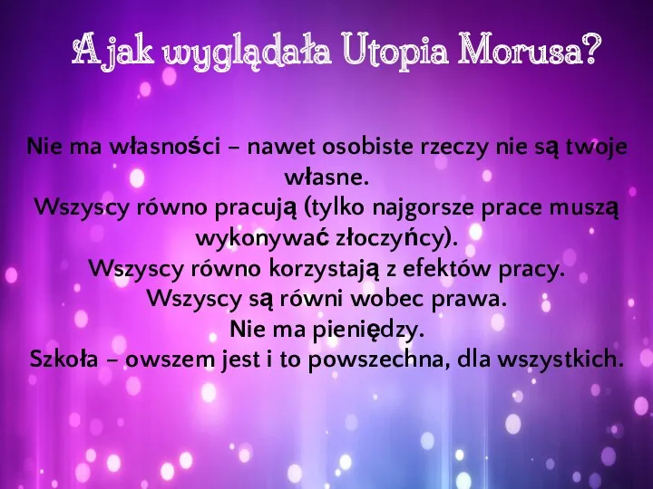 A jak wyglądała Utopia Morusa? Nie ma własności – nawet