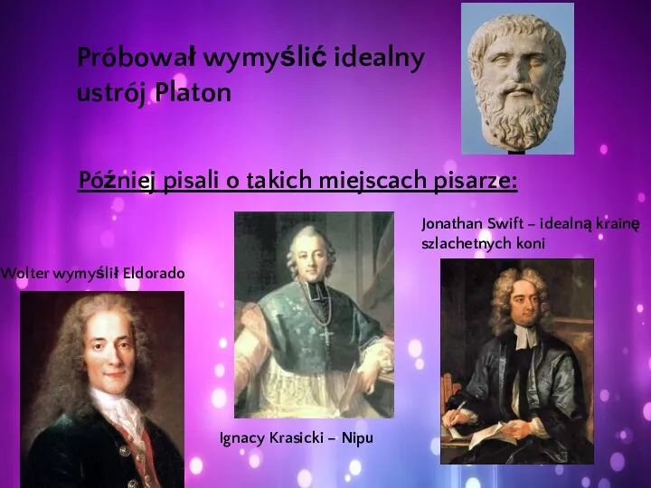 Jonathan Swift – idealną krainę szlachetnych koni Próbował wymyślić idealny