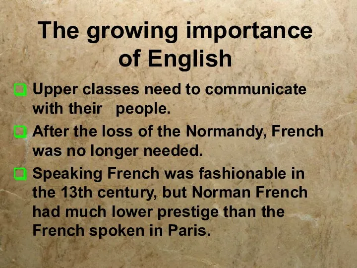 The growing importance of English Upper classes need to communicate