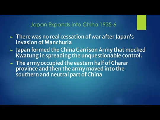 Japan Expands into China 1935-6 There was no real cessation