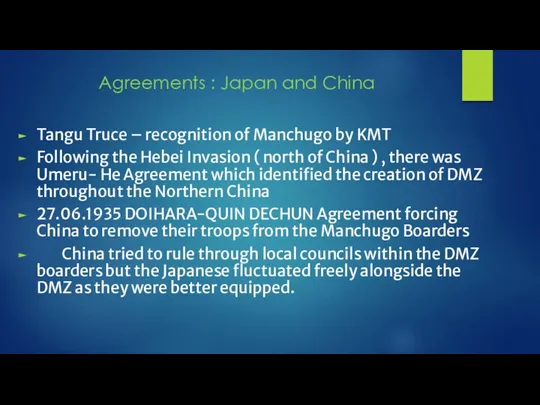 Agreements : Japan and China Tangu Truce – recognition of