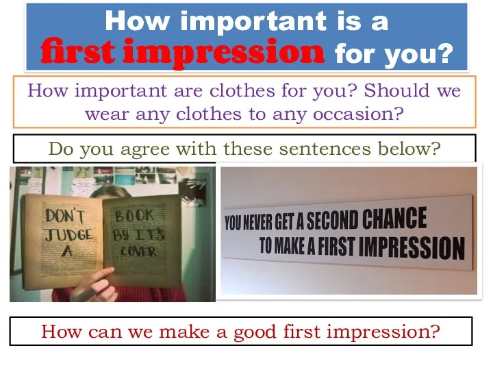 How important is a first impression for you? How important