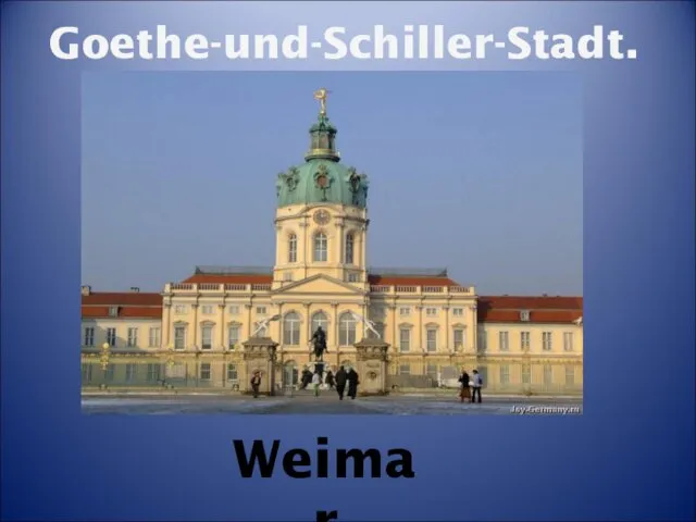 Goethe-und-Schiller-Stadt. Weimar