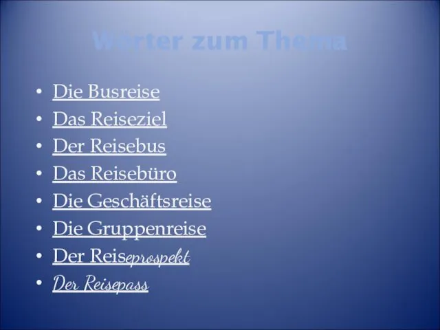 Wörter zum Thema Die Busreise Das Reiseziel Der Reisebus Das