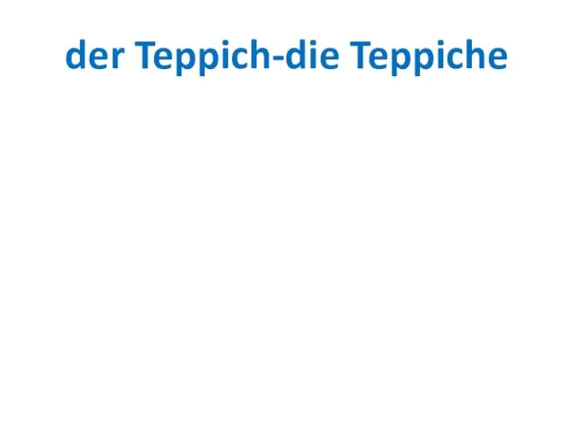 der Teppich-die Teppiche