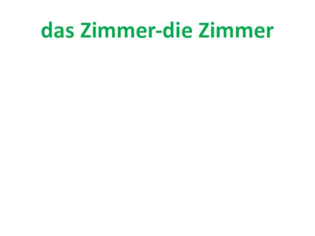 das Zimmer-die Zimmer