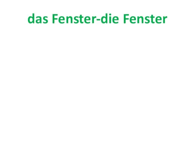 das Fenster-die Fenster