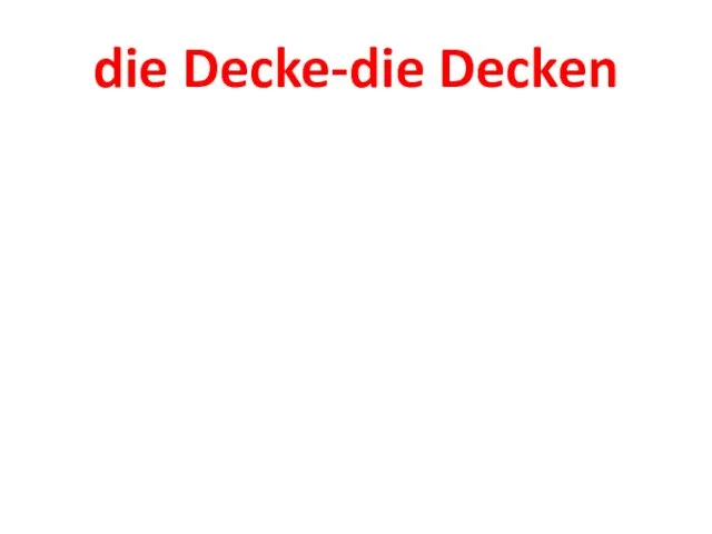 die Decke-die Decken