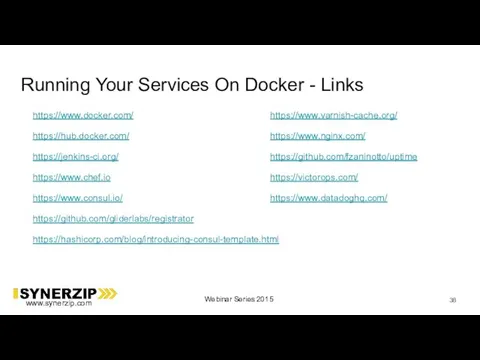 Running Your Services On Docker - Links https://www.docker.com/ https://hub.docker.com/ https://jenkins-ci.org/