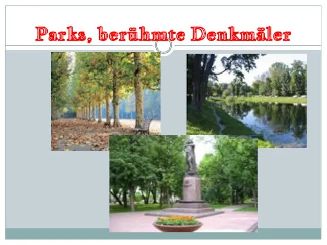 Parks, berühmte Denkmäler