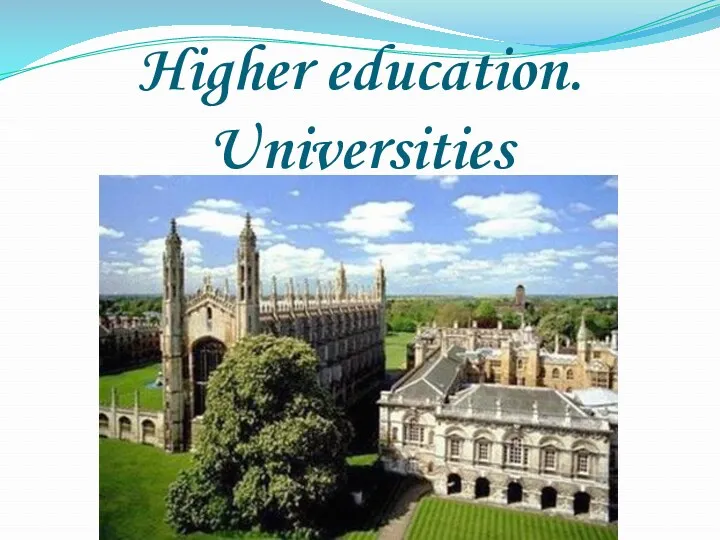 Higher education. Universities