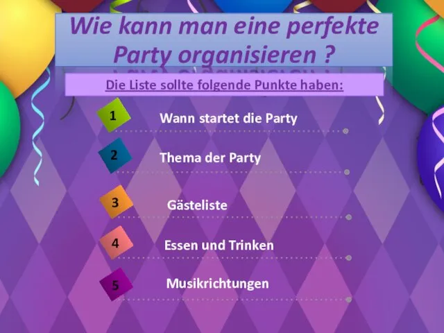 Wie kann man eine perfekte Party organisieren ? Die Liste sollte folgende Punkte