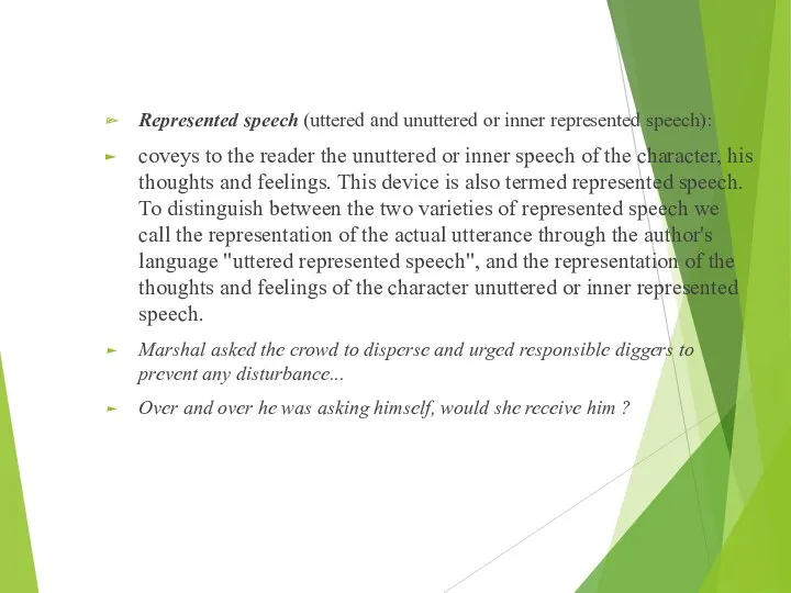 Represented speech (uttered and unuttered or inner represented speech): coveys