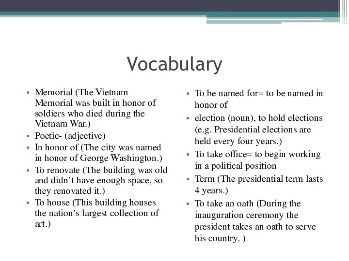 Vocabulary Memorial (The Vietnam Memorial was built in honor of
