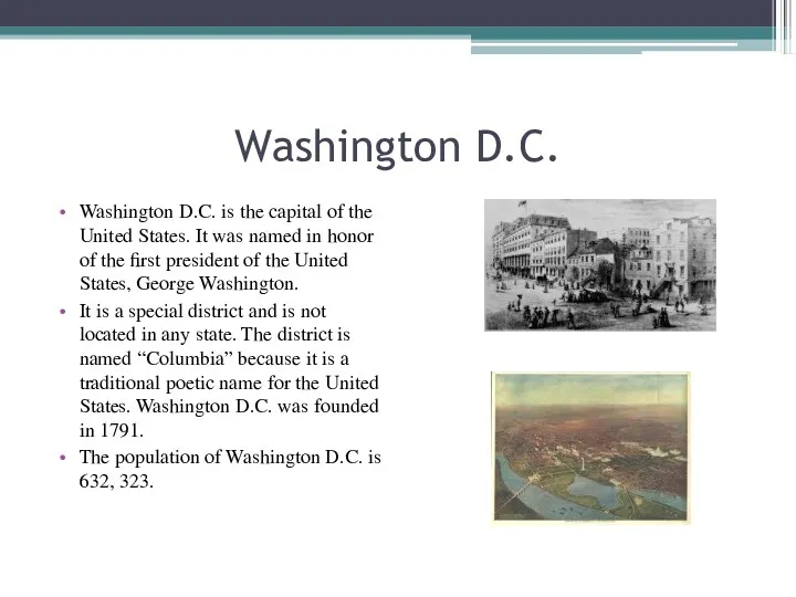 Washington D.C. Washington D.C. is the capital of the United