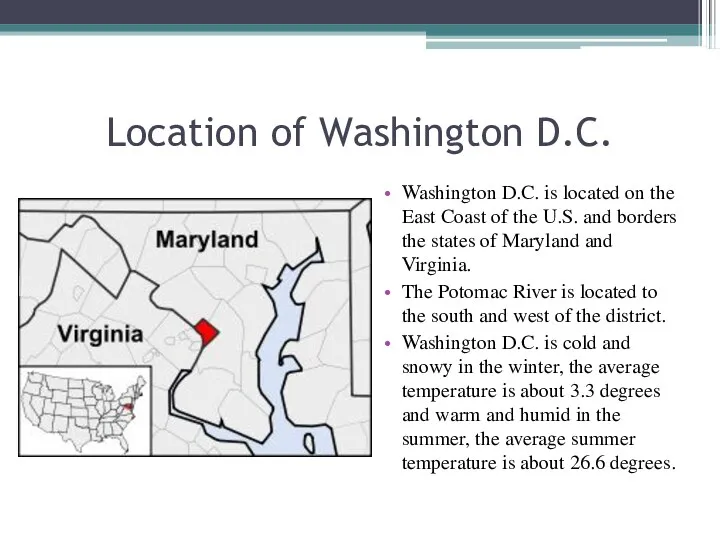 Location of Washington D.C. Washington D.C. is located on the