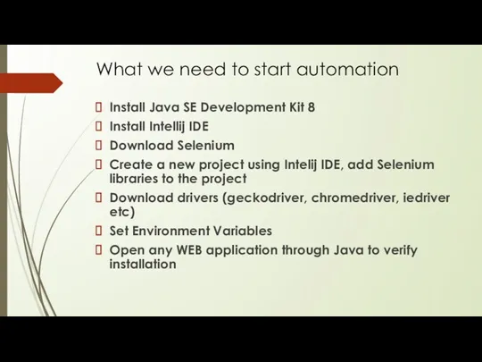 What we need to start automation Install Java SE Development