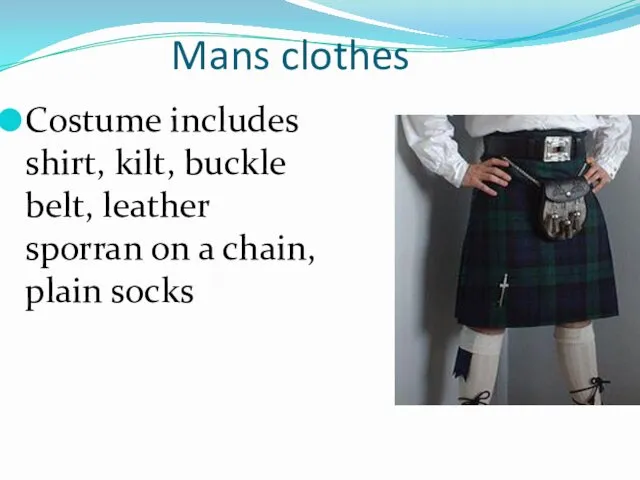 Mans clothes Costume includes shirt, kilt, buckle belt, leather sporran on a chain, plain socks