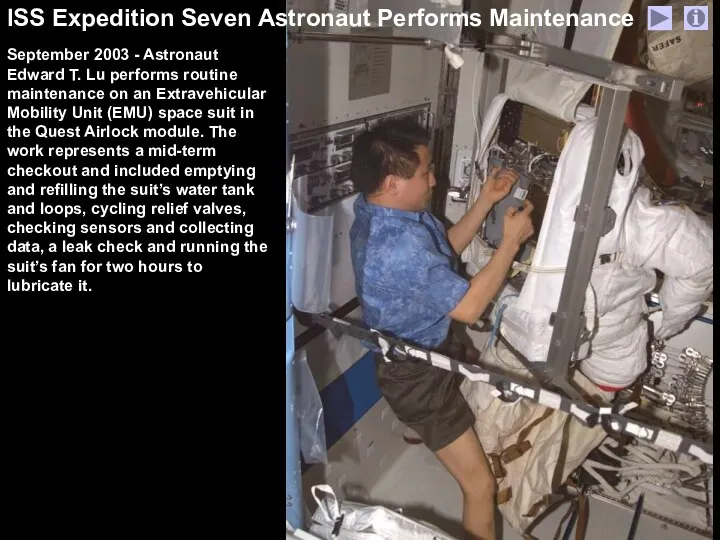 September 2003 - Astronaut Edward T. Lu performs routine maintenance