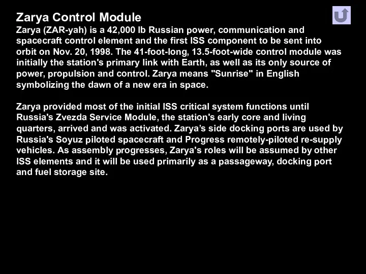 Zarya Control Module Zarya (ZAR-yah) is a 42,000 lb Russian