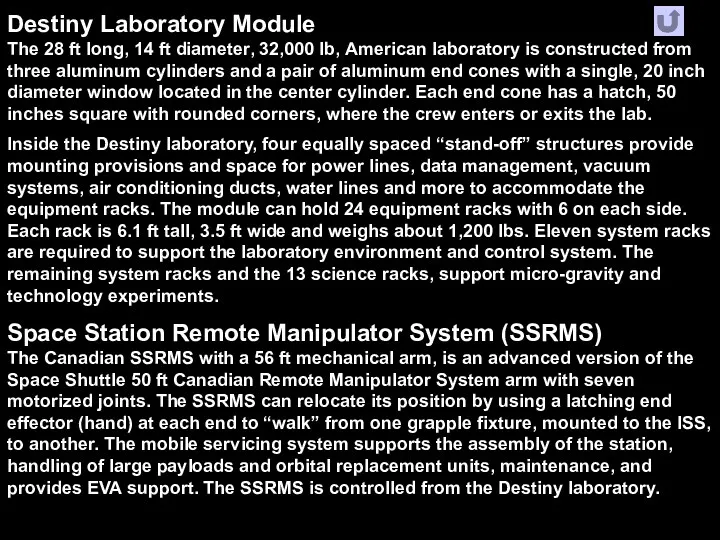 Destiny Laboratory Module The 28 ft long, 14 ft diameter,