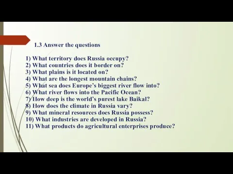 1.3 Answer the questions 1) What territory does Russia occupy? 2) What countries