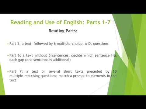 Reading and Use of English: Parts 1-7 Reading Parts: Part