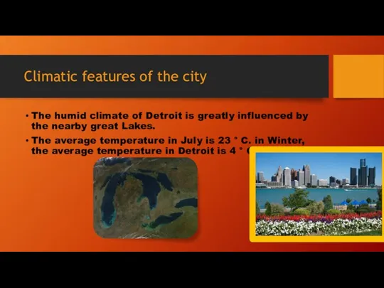 Climatic features of the city The humid climate of Detroit