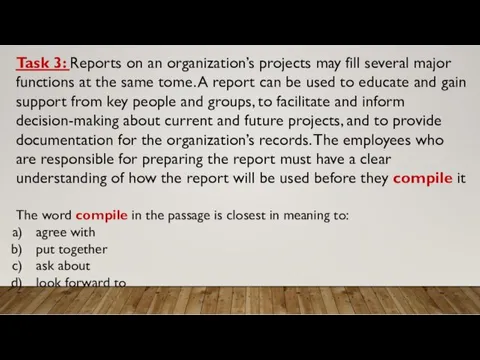 Task 3: Reports on an organization’s projects may fill several
