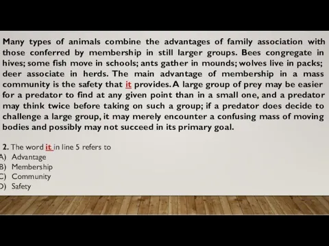 Many types of animals combine the advantages of family association