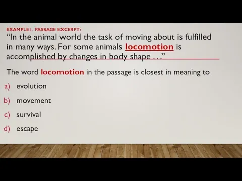 EXAMPLE1. PASSAGE EXCERPT: “In the animal world the task of