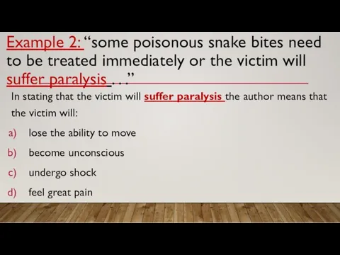 Example 2: “some poisonous snake bites need to be treated