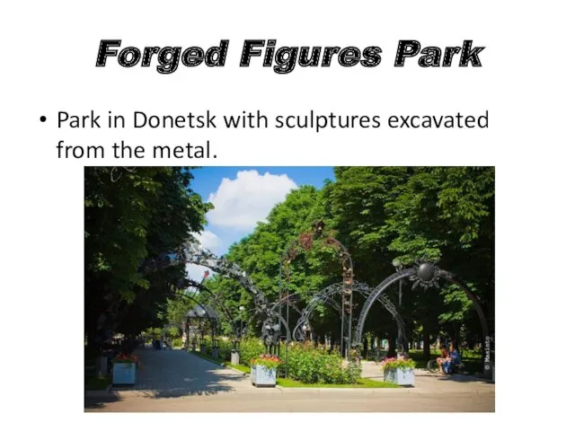 Forged Figures Park Park in Donetsk with sculptures excavated from the metal.
