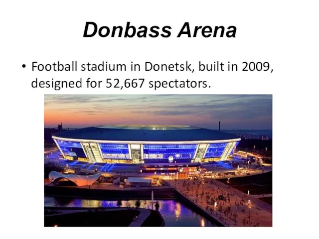 Donbass Arena Football stadium in Donetsk, built in 2009, designed for 52,667 spectators.