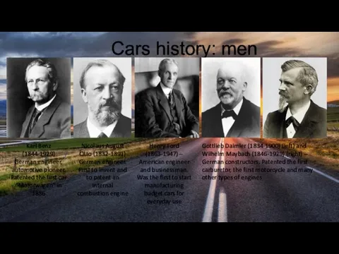 Cars history: men Karl Benz (1844-1929) German engineer, automotive pioneer.