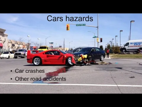 Cars hazards Car crashes Other road accidents