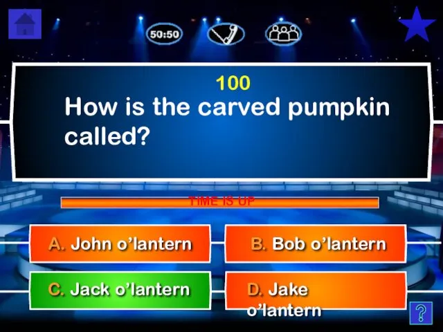 How is the carved pumpkin called? B. Bob o’lantern D.