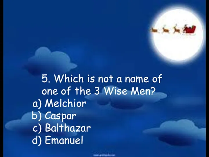 5. Which is not a name of one of the