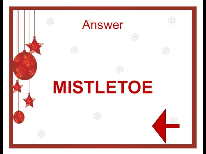 Answer MISTLETOE