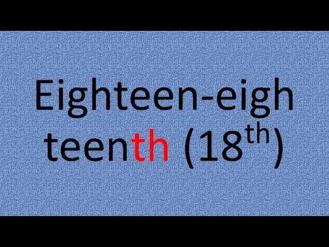 Eighteen-eighteenth (18th)